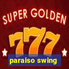 paraiso swing